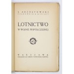 ABŻÓŁTOWSKI S[ergiusz] - Lotnictwo w wojnie współczesnej. Warszawa 1925. LOPP. 8, s. 120, [1], tabl. 2....