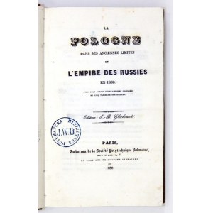 [BEM Józef] - La Pologne dans ses anciennes limites et l&#39;Empire des Russies en 1836. Editeur: J.-B....