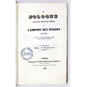 [BEM Jozef] - La Pologne dans ses anciennes limites et l'Empire des Russies en 1836. editeur: J.-B....