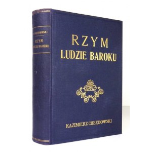 CHŁĘDOWSKI Kazimierz - Rome. People of the Baroque. Lvov 1931, Ossolineum. 8, p. [4], 640, [1], plate 43. oryg. pł....