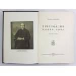 CHŁĘDOWSKI Kazimierz - Z przeszłości naszej i obcej. Dva svazky v jednom. Lwów 1935. Ossolineum. 8, s. VIII, 711,...