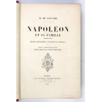 de LESCURE [Alphonse Mathurin] - Napoléon et sa famille 1769-1821: Étude historique,...