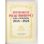 DZIESIĘCIOLECIE Polski Odrodzonej 1918-1928. Redaktor nacz. Marjan Dąbrowski. Kraków-Warszawa 1928 [właśc. 1929]. Wyd. ...