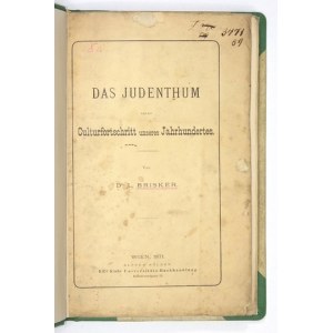 BRISKER L. - Das Judenthum und der Culturfortschritt unseres Jahrhundertes. Wien 1871. Alfred Hölder. 4, s. [2], VI, [2]...