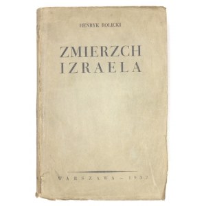 [GLUZIŃSKI Tadeusz]. Henryk Rolicki [pseud.] - Zmierzch Izraela. Warszawa 1932. Skład gł....