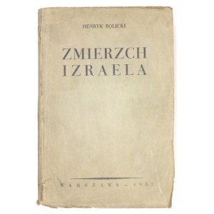 [GLUZIŃSKI Tadeusz]. Henryk Rolicki [pseud.] - Súmrak Izraela. Varšava 1932. zloženie gł....