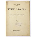 MICHALSKI St[anislaw] F. - The Struggle for Poland. [Part] 1. 1. The way to solve the Jewish question in Poland (Wyd....