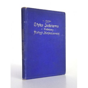 SZAPIRO Ł[azarz] - Etika judaismu a základy mojžíšského náboženství. Učebnice pro studium mojžíšského náboženství pro střední školy.....