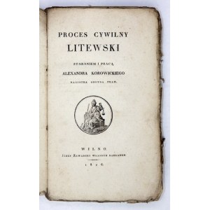 A. KOROWICKI - Litevský civilní proces. 1826.