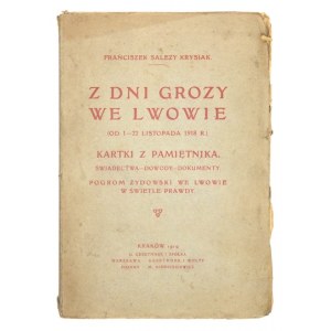 KRYSIAK Franciszek Salezy - Z dní hrôzy vo Ľvove. (Od 1. do 22. novembra 1918). Stránky z denníka, svedectvá,...