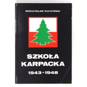 KUCZYŃSKI Mieczysław - Szkoła Karpacka 1943-1948. Gimnazjum i Liceum 3 Dywizji Strzelców Karpackich....
