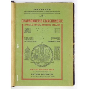 LETI Joseph - Charbonnerie & maçonnerie dans le reveil national italien. Essai de critique historique....