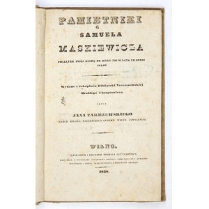 MASKIEWICZ Samuel - Memoirs ... Begin with the year 1594 in the years following. Published from the manuscripts of the Library ...