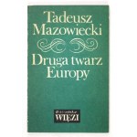 T. Mazowiecki - Druga twarz Europy. 1990. Z dedykacją autora.