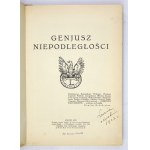 [PIŁSUDSKI Józef]. Genjusz niepodległości. Wyd. IV książki W 10-tą rocznicę Zmartwychwstania Polski -...