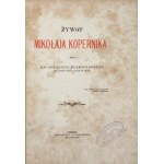 POLKOWSKI Ignacy - Żywot Mikołaja Kopernika. Gniezno 1873. druk. J. B. Lange. 8, p. [6], V, [1], 363. opr. pł....