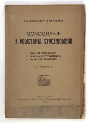 RAWITA-GAWROŃSKI Franciszek - Monografje z powstania styczniowego [...]. Z 3 wizerunkami. Warszawa 1928....