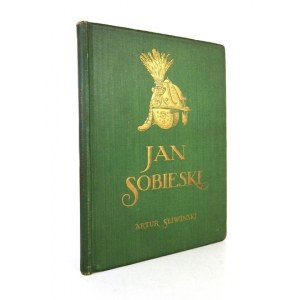 A. ŚLIWIŃSKI - Jan Sobieski. 1924. W oprawie wydawniczej Jana Recmanika.