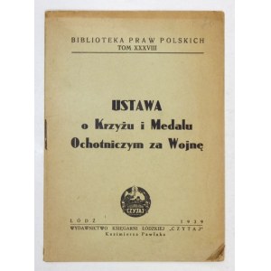 USTAWA o Krzyż i Medalu Ochotnicze za Wojnę. Łódź 1939. księg. Lodz. 16d, s. 7, [9]....