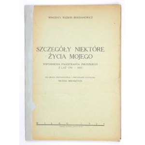 WIZBOR-BOHDANOWICZ Wincenty - Einzelheiten eines Teils meines Lebens. Memoiren eines samogitischen Palestranten aus den Jahren 1781-...