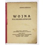 Polsko-bolševická válka. Varšava [1934]. Universum. 16d, str. 64. brož. Universum, týdeník,.