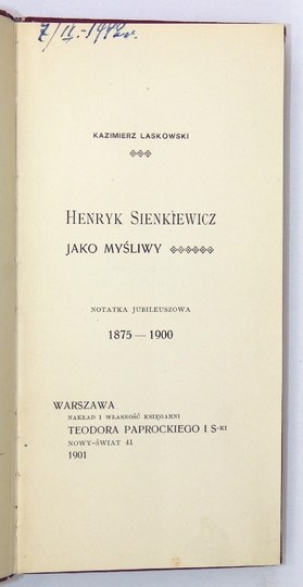 LASKOWSKI Kazimierz - Henryk Sienkiewicz jako myśliwy. Notatka jubileuszowa 1875-1900. Warszawa 1901. Księg....