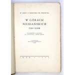 WODZICKI Jerzy z Granowa - W Górach Niebiańskich (Tien-Szan). Wspomnienia z polowań na koziorożce i dzikie barany. Z 64 ...