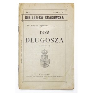 BĄKOWSKI Klemens - Das Haus von Długosz. (Mit einer Ansicht). Kraków 1897. tow. Miłośników Historyi i Zabytków Krakowa. 16d, s....