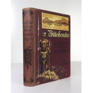 FELSING Otto - Wilde Gewalten. Erlebnisse auf See und in Kamerun. Mit 12 Vollbildern und zahlreichen in den Text gedruck...