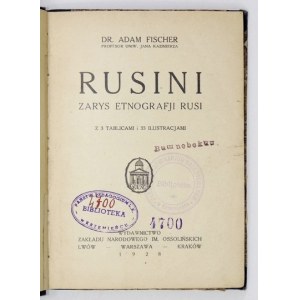 FISCHER Adam - Rusini. An outline of the ethnography of Rus. With 3 tables and 33 illustrations. Lvov 1928; Ossolineum. 16d, p. VIII,...
