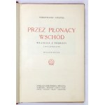 GOETEL Ferdynand - Przez płonący Wschód. Wrażenia z podróży. Z ilustracjami. Wyd. II. Warszawa [1926]...