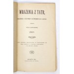 JERZY - Impressions from the Tatra Mountains. Tales and dumkas of the mountain people. Written near Czarnohora ... Cracow 1900. circulation of the author. 16d, s....