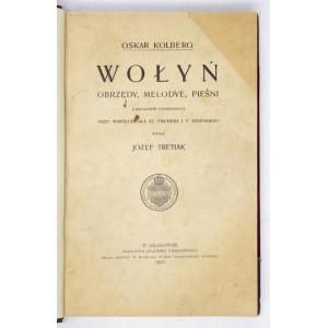 KOLBERG Oskar - Wolyn. Rituale, Melodien, Lieder. Aus den posthumen Brulionen in Zusammenarbeit mit St....