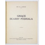 LIBERAK M[arian] A[dam] - Ginące skarby Podhala. [Zakopane] 1929. podhalański Związek Okręgowy TSL. 16d, p. 16....