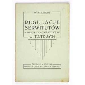 LIBERAK M[arian] A[dam] - Úprava služobností v druhej polovici 19. storočia v Tatrách....