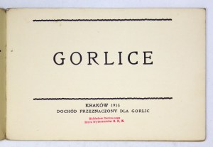 OPAŁEK Mieczysław - Gorlice. Tekst napisał ... Kraków 1915. Druk. W. L. Anczyca i Sp. 16 podł., s. 10, tabl. 14....