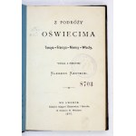 [OŚWIECIM Stanisław z Kunowy] - Z podróży Oświecima. Turcya-Francya-Niemcy-Włochy....