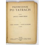 CHMIELOWSKI Janusz - Przewodnik po Tatrach. [Část] 1: Obecná část, Západní Tatry. S mapou. Lwów 1907. księg....