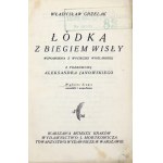 GRZELAK Władysław - Łódką z biegiem Wisły. Wspomnienia w wycieczki wioślarskiej. Z przedm. Aleksandra Janowskiego....