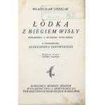 GRZELAK Władysław - Łódką z biegiem Wisły. Erinnerungen an eine Ruderfahrt. Mit einem Vorwort von Aleksander Janowski....