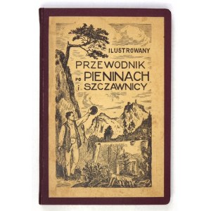 Illustrierter Reiseführer für Pieniny und Szczawnica. (Mit 2 Karten). 1927.