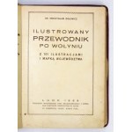 ORŁOWICZ Mieczysław - Illustrierter Führer durch Wolhynien. Mit 101 Abbildungen und einer Karte der Provinz....