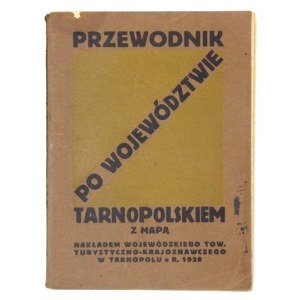 PRZEWODNIK po województwie tarnopolskie. Mit Karte. Tarnopol 1928. Wojewódzkie Towarzystwo Turystyczno-Krajoznawcze.....