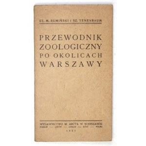 SUMIŃSKI St[anisław] M[ichał], TENENENBAUM Sz[ymon] - Przewodnik zoologiczny po okolicach Warszawy. Warsaw 1921.Wyd....