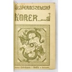 SIEROSZEWSKI Wacław - Korea. (Schlüssel des Fernen Ostens). Mit 28 Zeichnungen und einer Karte. Warschau 1905; Gebethner und Wolff. 16d,...