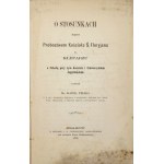 K. TELIGA - O stosunkach między Probostwem [...]. 1868. Z dedykacją autora dla A....