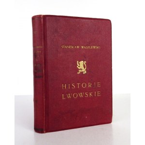 WASYLEWSKI Stanisław - Historje lwowskie. Lwów-Poznań 1921. Polnischer Verlag. 8, s. [8], 171, [1]. Orig. Einband (?)...