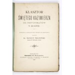 WILCZYŃSKI Maurycy - Klasztor świętego Kazimierza o. Reformatów w Krakowie. Laut den Archiven dieses Klosters löschte er ......