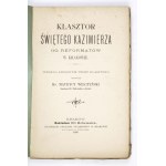 WILCZYŃSKI Maurycy - Klasztor świętego Kazimierza oo Reformatów w Krakowie. According to the archives of the same monastery he deleted .....