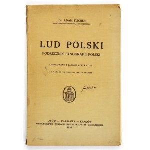 A. Fischer - Lud polski. 1926. Pierwszy podręcznik etnografii polskiej.